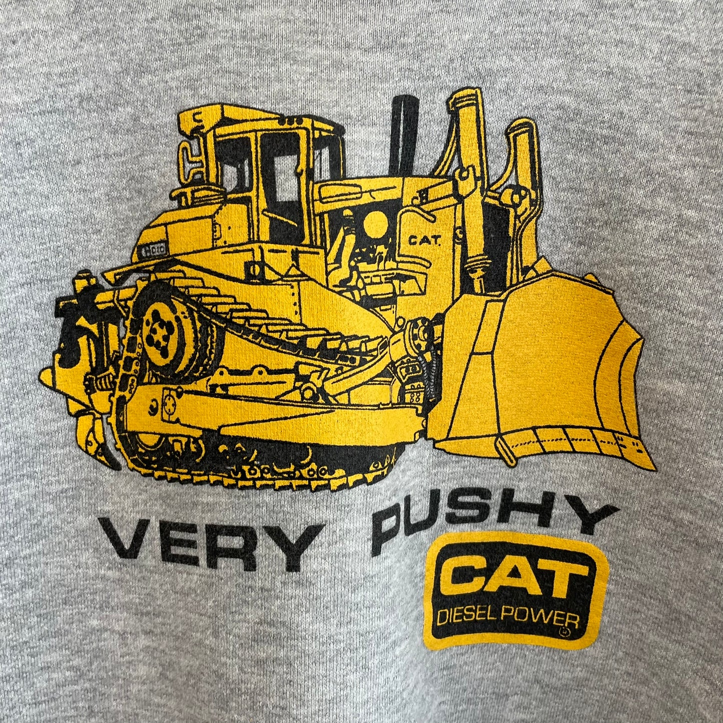 Vintage CAT Diesel Power 'Very Pushy' Bulldozer Humor Crewneck XL